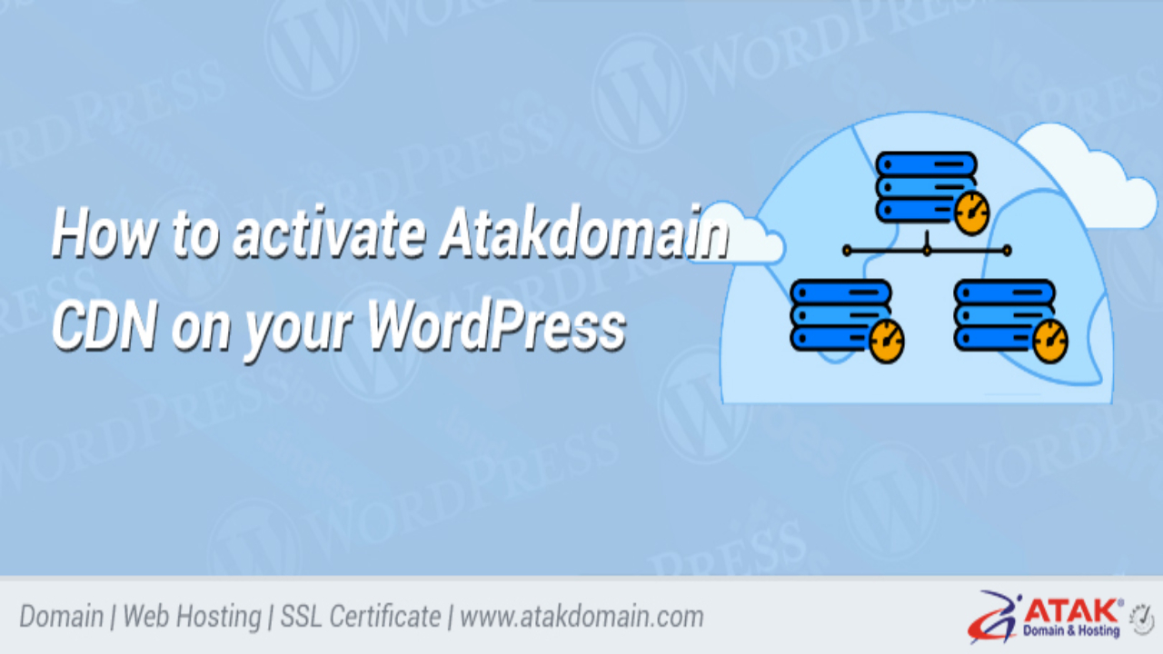 How activate Atakdomain CDN on your WordPress