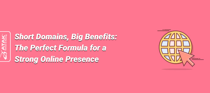 Short Domains, Big Benefits: The Perfect Formula for a Strong Online Presence