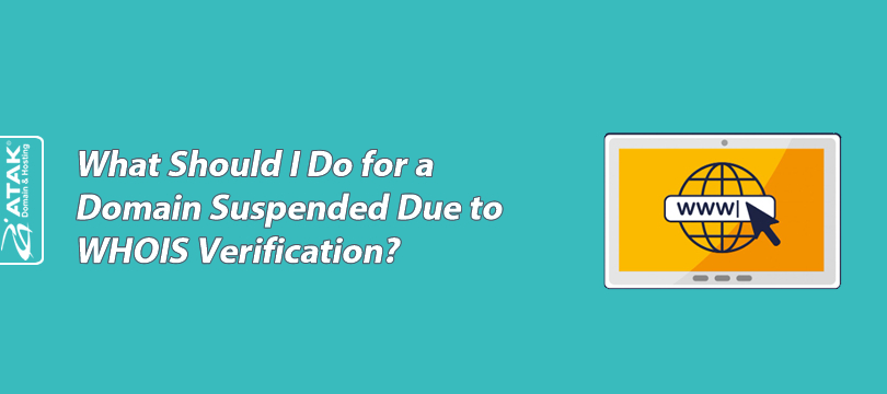 What Should I Do for a Domain Suspended Due to WHOIS Verification?