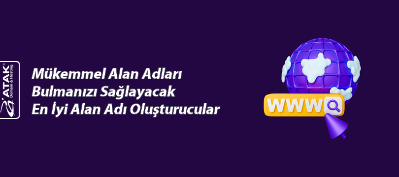 Mükemmel Alan Adları Bulmanızı Sağlayacak En İyi Alan Adı Oluşturucular