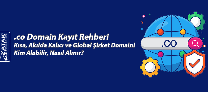 .co Domain Kayıt Rehberi Kısa, Akılda Kalıcı ve Global Şirket Domaini — Kim Alabilir, Nasıl Alınır?