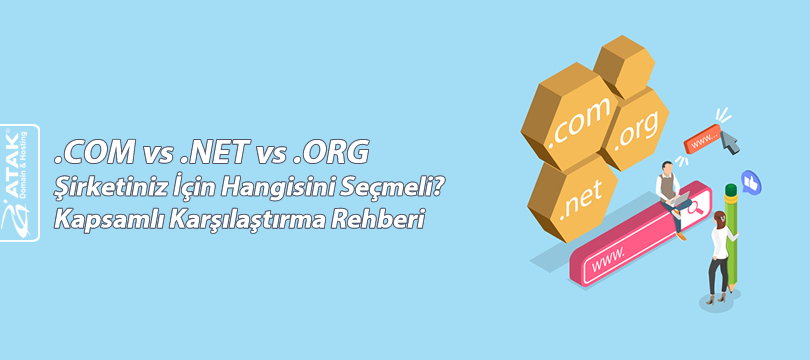 .COM vs .NET vs .ORG Şirketiniz İçin Hangisini Seçmeli? Kapsamlı Karşılaştırma Rehberi