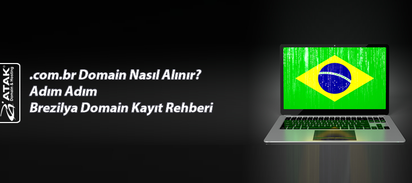 .com.br Domain Nasıl Alınır?Adım Adım Brezilya Domain Kayıt Rehberi