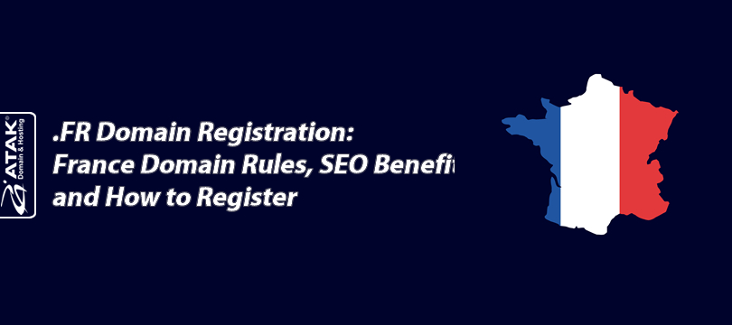 .FR Domain Registration: France Domain Rules, SEO Benefits and How to Register