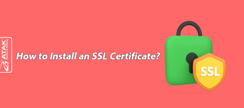 How to Install an SSL Certificate?