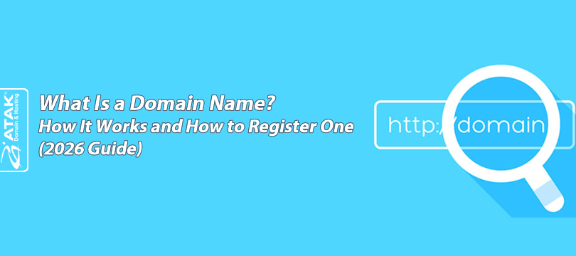 What Is a Domain Name? How It Works and How to Register One (2026 Guide)
