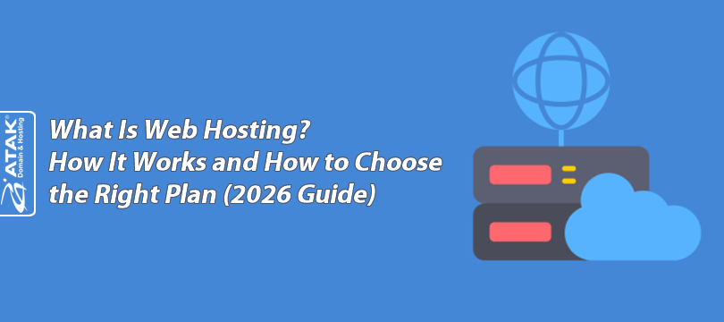 What Is Web Hosting? How It Works and How to Choose the Right Plan (2026 Guide)