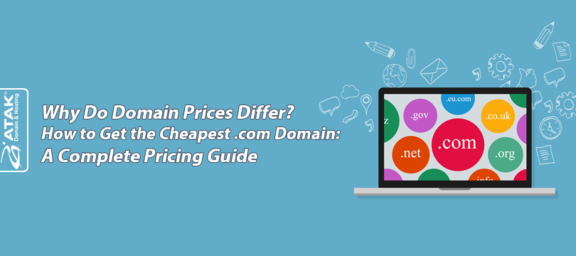 Why Do Domain Prices Differ? How to Get the Cheapest .com Domain: A Complete Pricing Guide