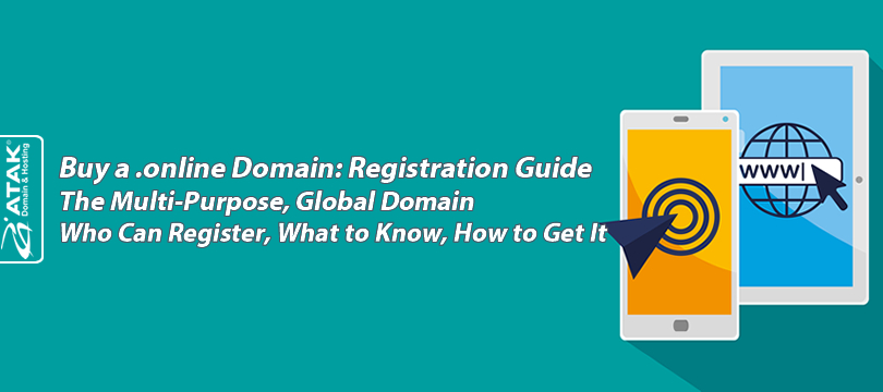 Buy a .online Domain: Registration Guide The Multi-Purpose, Global Domain — Who Can Register, What to Know, How to Get It