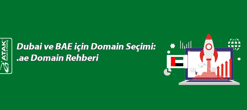 Dubai ve BAE için Domain Seçimi: .ae Domain Rehberi