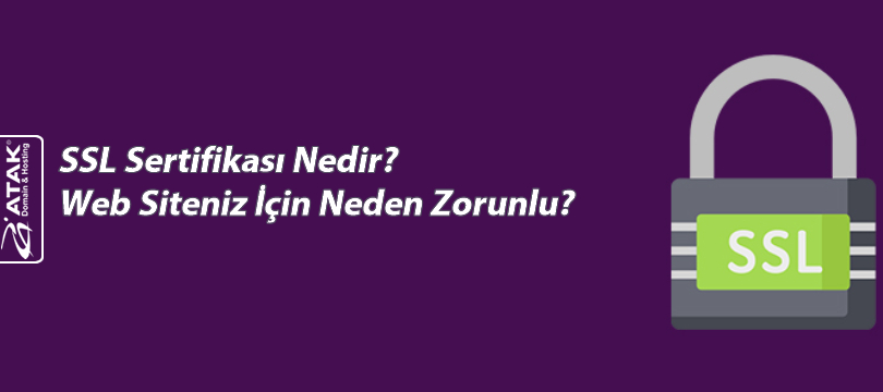 SSL Sertifikası Nedir? Web Siteniz İçin Neden Zorunlu?