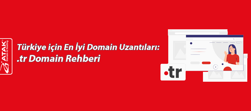 Türkiye için En İyi Domain Uzantıları:.tr Domain Rehberi