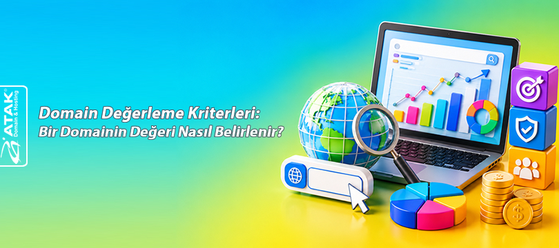 Domain Değerleme Kriterleri:Bir Domainin Değeri Nasıl Belirlenir?