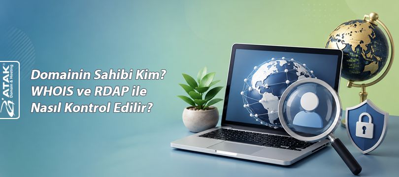 Domainin Sahibi Kim? WHOIS ve RDAP ile Nasıl Kontrol Edilir?