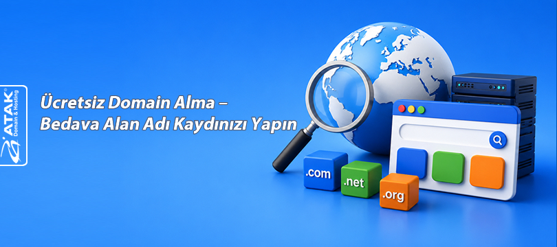 Ücretsiz Domain Alma – Bedava Alan Adı Kaydınızı Yapın