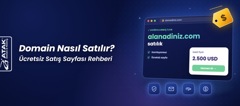 Domain Nasıl Satılır? Atak Domain'de Ücretsiz Satış Sayfası Oluşturma Rehberi