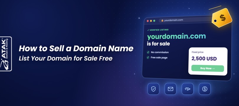 How to Sell a Domain Name: List Your Domain for Sale Free with Atak Domain